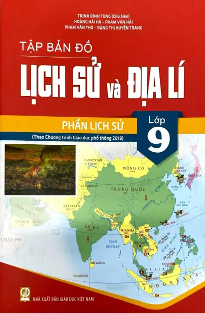Tập bản đồ Lịch sử và Địa lí lớp 9 – Phần lịch sử (Theo chương trình Giáo dục phổ thông 2018)